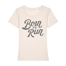 Load image into Gallery viewer, Born to Run Women's Tee Shirt