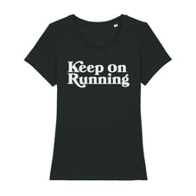 Load image into Gallery viewer, Keep on Running Women's Tee Shirt