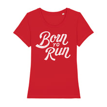 Load image into Gallery viewer, Born to Run Women&#39;s Tee Shirt