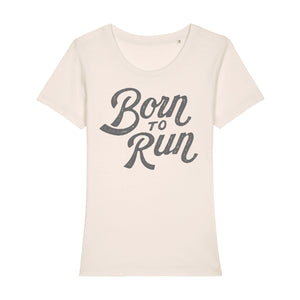Born to Run Women's Tee Shirt