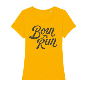 Born to Run Women's Tee Shirt