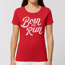 Load image into Gallery viewer, Born to Run Women&#39;s Tee Shirt