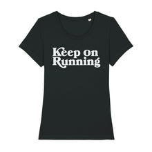 Load image into Gallery viewer, Keep on Running Women&#39;s Tee Shirt