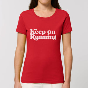 Keep on Running Women's Tee Shirt