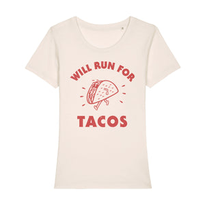 Will Run For Tacos Women's Tee Shirt