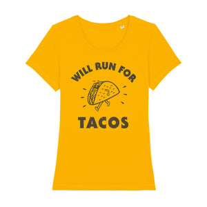 Will Run For Tacos Women's Tee Shirt