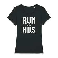 Load image into Gallery viewer, Run to the Hills Women&#39;s Tee Shirt