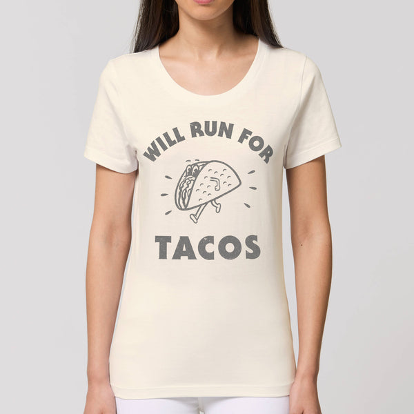 Will Run For Tacos Women's Tee Shirt